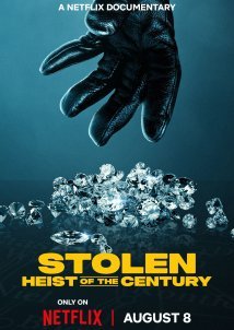 Stolen: Heist of the Century (2025)