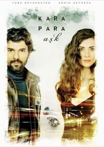 Black Money Love / Διαμάντια και Έρωτας / Kara Para Ask (2014)