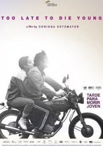 Πολύ αργά για να πεθάνουν νέοι / Too Late to Die Young / Tarde Para Morir Joven (2018)