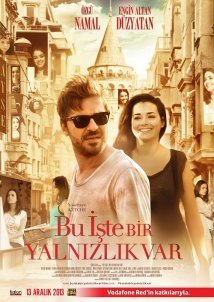 Bu Iste Bir Yalnizlik Var (2013)