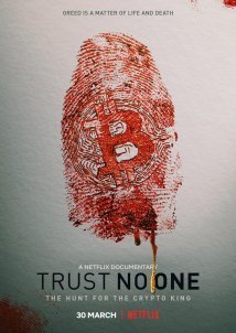 Trust No One: The Hunt for the Crypto King (2022)