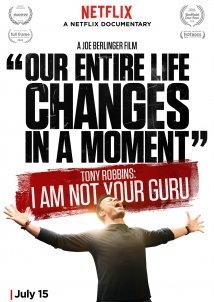 Tony Robbins: I Am Not Your Guru (2016)