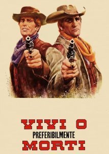 Alive or Preferably Dead / Vivi o preferibilmente morti (1969)