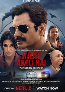 Raat Akeli Hai: The Bansal Murders / Μια Μοναχική Νύχτα: Φόνοι στους Μπανσάλ (2025)