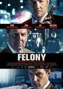 Felony (2013)