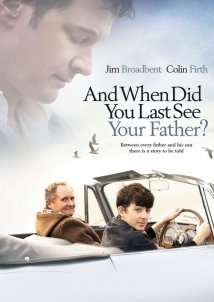 And When Did You Last See Your Father? (2007)