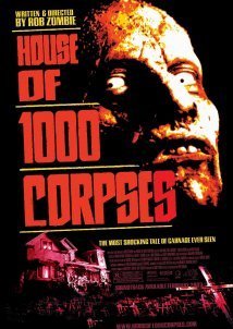 House Of 1000 Corpses (2003)