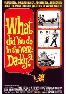 What Did You Do in the War, Daddy? (1966)