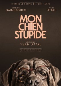 Mon chien stupide / My Dog Stupid (2019)