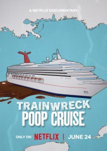 Trainwreck: Poop Cruise / Το Απόλυτο Φιάσκο: Εφιαλτική Κρουαζιέρα (2025)