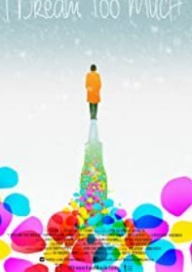 I Dream Too Much (2015)