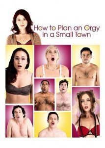 How to Plan an Orgy in a Small Town (2015)
