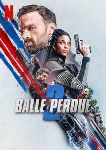 Lost Bullet 2: Back for More / Balle perdue 2 (2022)