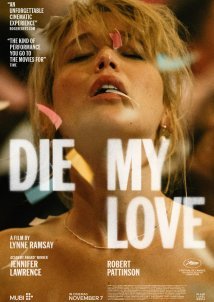 Die My Love / Πέθανε Αγάπη μου (2025)