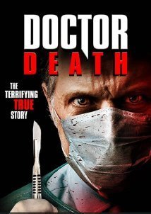 Doctor Death / The Doctor Will Kill You Now (2019)
