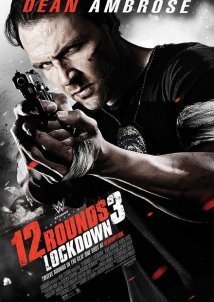 12 Rounds 3: Lockdown / 12 δοκιμασίες 3 (2015)