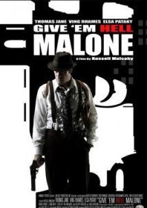 Give Em Hell Malone (2009)