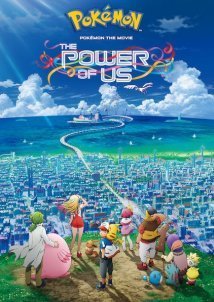 Pokémon the Movie: The Power of Us (2018)