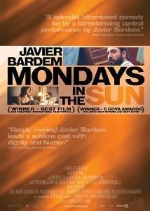 Mondays in the Sun / Los lunes al sol (2002)