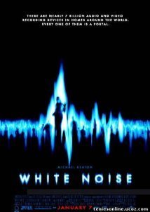 White Noise / Λευκός Θόρυβος (2005)