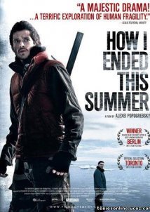How I Ended This Summer / Kak ya provel etim letom / Πως τελείωσε Αυτό Το Καλοκαίρι (2010)