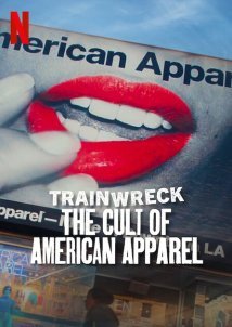 Trainwreck: The Cult of American Apparel (2025)