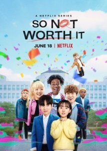 So Not Worth It (2021)