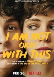 I Am Not Okay with This (2020)