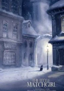The Little Matchgirl / Το Κοριτσάκι Με Τα Σπίρτα (2006)