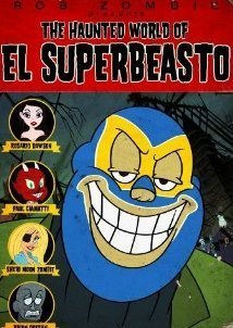 The Haunted World of El Superbeasto (2009)