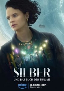 Η Σιλβερ Και Το Βιβλιο Των Ονειρων / Silver and the Book of Dreams / Silber und das Buch der Träume (2023)