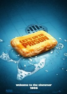 Let's Go To Prison (2006)