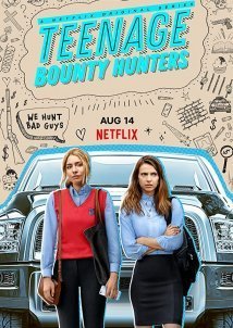 Teenage Bounty Hunters (2020)