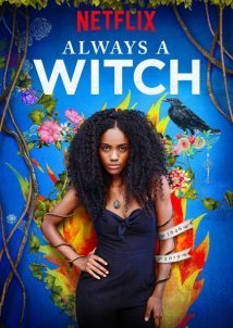 Always a Witch / Siempre Bruja (2019)