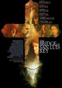 The Bridge of San Luis Rey / Το Μυστικό της Γέφυρας (2004)