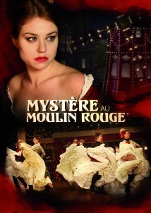Mystery at the Moulin Rouge / Mystère au Moulin Rouge (2011)