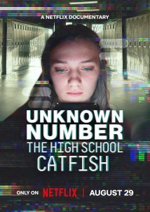 Unknown Number: The High School Catfish (2025)